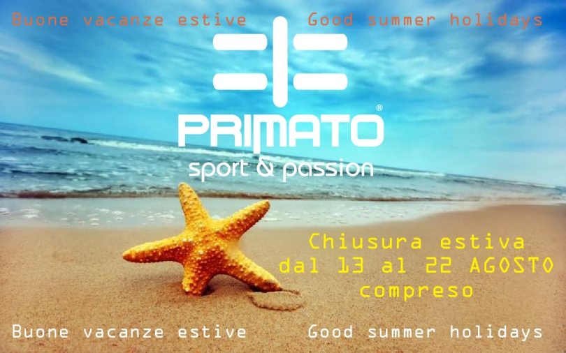 Chiusura Per Ferie Estive Dal 13 Al 22 Agosto Compreso Buone Vacanze A Tutti Primato Sport Italia